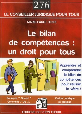 Couverture du livre « Le bilan de competences : un droit pour tous - apprendre et comprendre le bilan de competences pour » de Henri Marie-Paule aux éditions Puits Fleuri