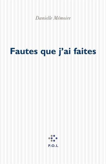 Couverture du livre « Fautes que j'ai faites » de Danielle Memoire aux éditions P.o.l