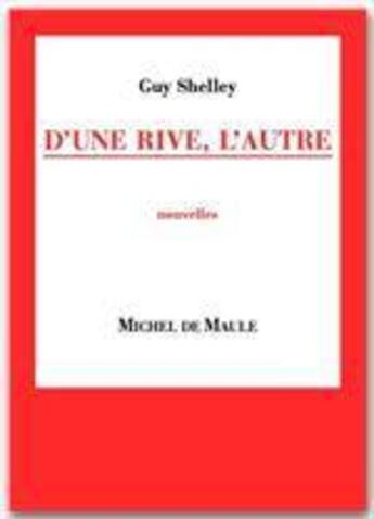 Couverture du livre « D'une rive à l'autre » de Guy Shelley aux éditions Michel De Maule