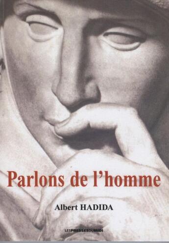 Couverture du livre « Parlons de l'homme » de Albert Hadida aux éditions Presses Du Midi