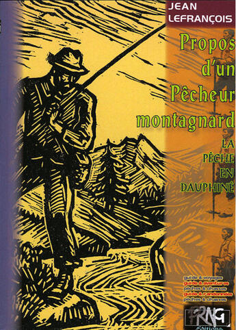 Couverture du livre « Propos d'un pêcheur montagnard ; la pêche en Dauphiné » de Jean Lefrancois aux éditions Prng