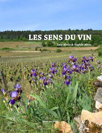 Couverture du livre « Les sens du vin » de Loic Abric et Sophie Abric aux éditions Terre En Vues