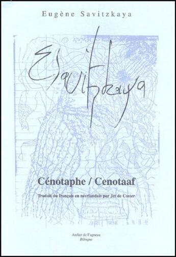 Couverture du livre « Cénotaphe / cenotaaf » de Eugene Savitzkaya aux éditions Atelier De L'agneau