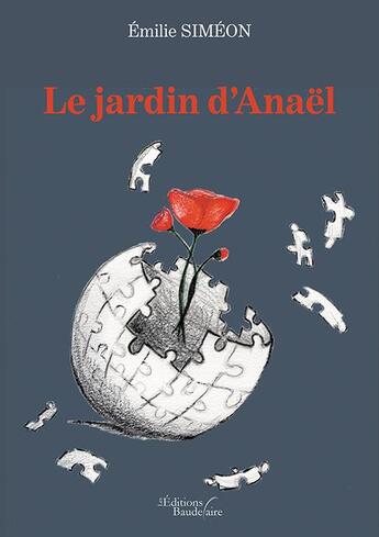 Couverture du livre « Le jardin d'Anaël » de Emilie Simeon aux éditions Baudelaire