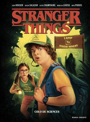 Couverture du livre « Stranger Things Tome 4 : colo de sciences » de Jody Houser aux éditions Mana Books