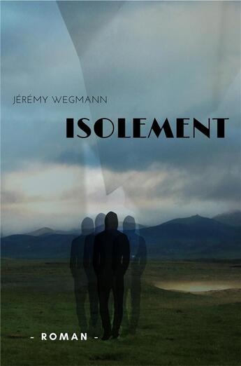 Couverture du livre « Isolement » de Jeremy Wegmann aux éditions Librinova