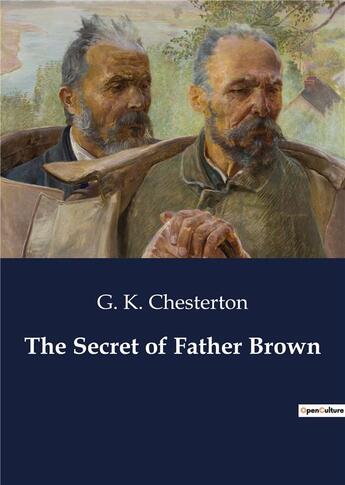 Couverture du livre « The Secret of Father Brown » de G. K. Chesterton aux éditions Culturea