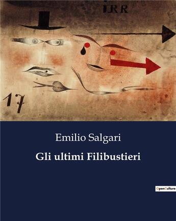 Couverture du livre « Gli ultimi Filibustieri » de Emilio Salgari aux éditions Culturea