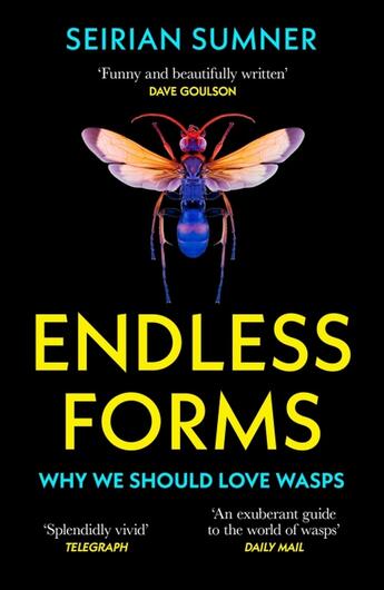 Couverture du livre « ENDLESS FORMS - WHY WE SHOULD LOVE WASPS » de Seirian Sumner aux éditions William Collins