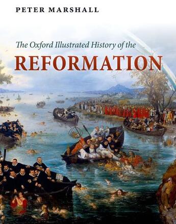 Couverture du livre « The Oxford Illustrated History of the Reformation » de Peter Marshall aux éditions Oup Oxford