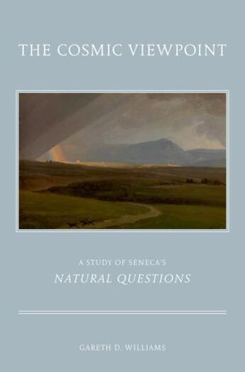 Couverture du livre « The Cosmic Viewpoint: A Study of Seneca's 'Natural Questions » de Williams Gareth D aux éditions Oxford University Press Usa