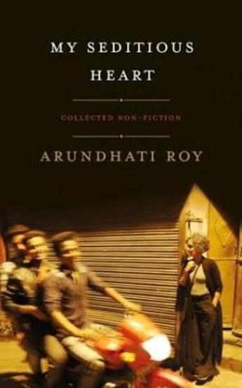 Couverture du livre « MY SEDITIOUS HEART » de Arundhati Roy aux éditions Hamish Hamilton