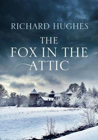 Couverture du livre « The Fox in the Attic » de Richard Hughes aux éditions Atlantic Books Digital