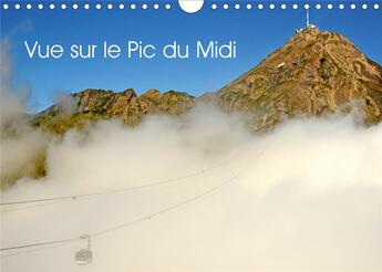 Couverture du livre « Vue sur le Pic du Midi (Calendrier mural 2020 DIN A4 horizontal) ; Le Pic du Midi de Bigorre (Calendrier mensuel, 14 Pages ) » de Patrice Thebault aux éditions Calvendo