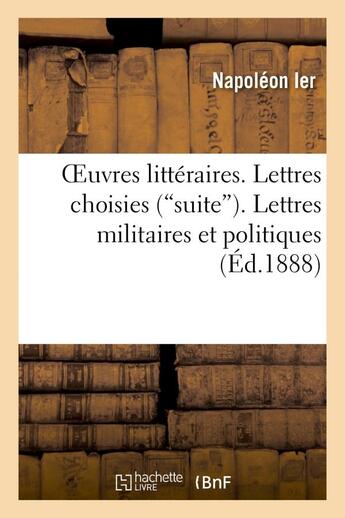 Couverture du livre « Oeuvres litteraires. lettres choisies (