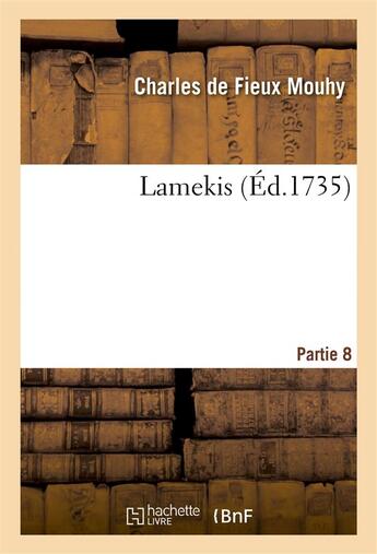 Couverture du livre « Lamekis partie 8 » de Mouhy C D F. aux éditions Hachette Bnf