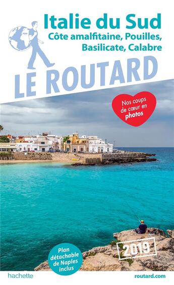 Couverture du livre « Guide du Routard ; Italie du Sud (Naples, les Pouilles...) (édition 2019) » de Collectif Hachette aux éditions Hachette Tourisme