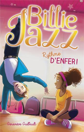 Couverture du livre « Billie Jazz Tome 4 : rythme d'enfer » de Genevieve Guilbault aux éditions Hachette Romans