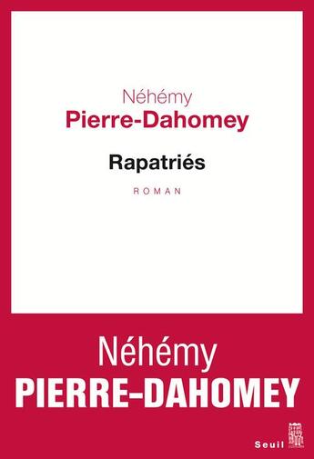 Couverture du livre « Rapatriés » de Nehemy Pierre-Dahomey aux éditions Seuil