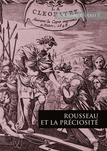 Couverture du livre « Rs - t07 - revue rousseau studies 7 - rousseau et la preciosite » de  aux éditions Slatkine