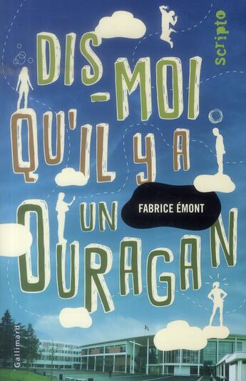 Couverture du livre « Dis-moi qu'il y a un ouragan » de Fabrice Emont aux éditions Gallimard-jeunesse