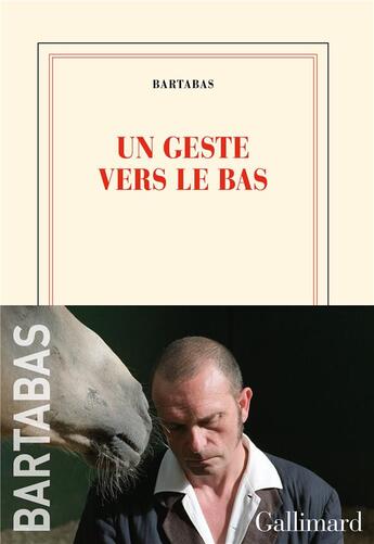 Couverture du livre « Un geste vers le bas » de Bartabas aux éditions Gallimard