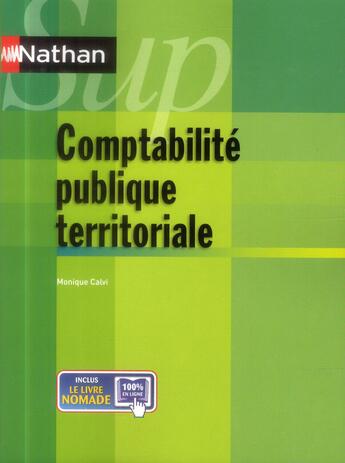 Couverture du livre « NATHAN SUP ; comptabilité publique territoriale » de Monique Calvi aux éditions Nathan