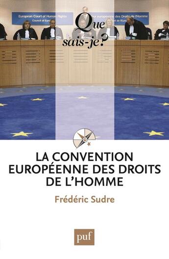 Couverture du livre « La convention européenne des droits de l'homme (10e édition) » de Frederic Sudre aux éditions Que Sais-je ?