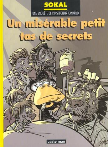 Couverture du livre « Canardo Tome 11 : un misérable petit tas de secrets » de Benoit Sokal aux éditions Casterman