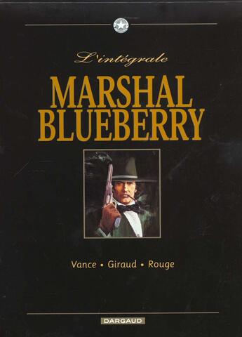 Couverture du livre « Marshal Blueberry ; COFFRET INTEGRALE T.1 A T.3 » de William Vance et Michel Rouge et Jean Giraud aux éditions Dargaud