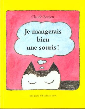 Couverture du livre « Je mangerais bien une souris » de Claude Boujon aux éditions Ecole Des Loisirs