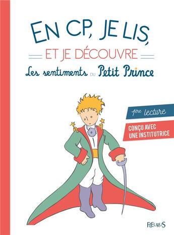 Couverture du livre « EN CP, JE LIS ; et je découvre les sentiments du Petit Prince » de  aux éditions Fleurus