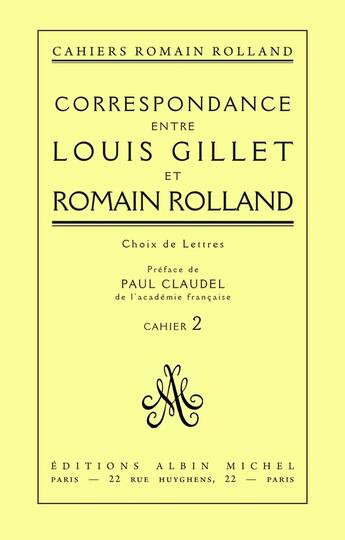 Couverture du livre « Correspondance entre Louis Gillet et Romain Rolland » de Romain Rolland aux éditions Albin Michel