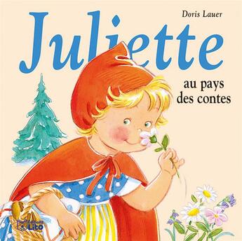 Couverture du livre « Juliette au pays des contes » de Doris Lauer aux éditions Lito