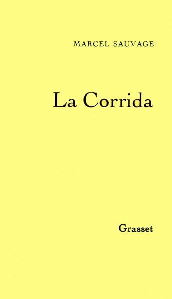 Couverture du livre « La corrida » de Marcel Sauvage aux éditions Grasset