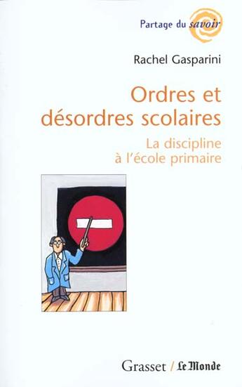 Couverture du livre « Ordres et désordres scolaires » de Rachel Gasparini aux éditions Grasset