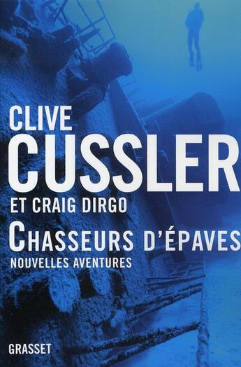 Couverture du livre « Chasseurs d'épaves Tome 2 » de Cussler & Dirgo aux éditions Grasset