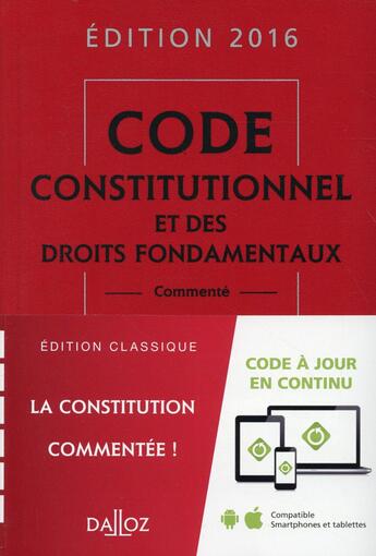 Couverture du livre « Code constitutionnel et des droits fondamentaux, commenté (édition 2016) » de Xavier Vandendriessche et Michel Lacombe et Christelle De Gaudemont aux éditions Dalloz