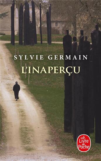 Couverture du livre « L'inaperçu » de Sylvie Germain aux éditions Le Livre De Poche