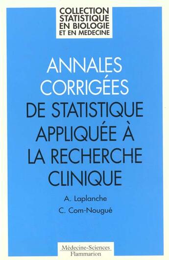 Couverture du livre « Annales corrigees de statistique appliquee a la recherche clinique » de Agnes Laplanche aux éditions Lavoisier Medecine Sciences