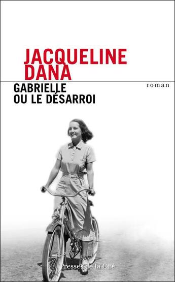 Couverture du livre « Gabrielle ou le désarroi » de Jacqueline Dana aux éditions Presses De La Cite