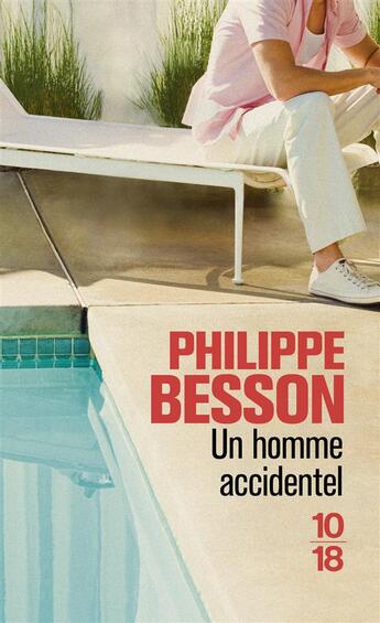 Couverture du livre « Un homme accidentel » de Philippe Besson aux éditions 10/18