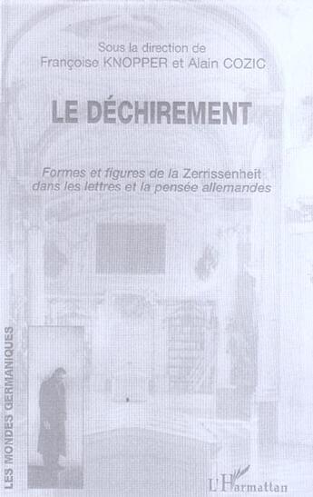 Couverture du livre « Le dechirement - formes et figures de la zerrissenheit dans les lettres et la pensee allemandes » de Knopper/Cozic aux éditions L'harmattan