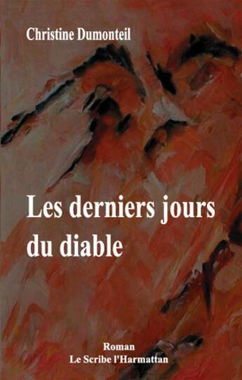 Couverture du livre « Les derniers jours du diable » de Christine Dumonteil aux éditions L'harmattan