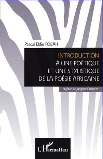 Couverture du livre « Introduction à une poétique et une stylistique de la poésie africaine » de Fobah Pascal Eblin aux éditions L'harmattan