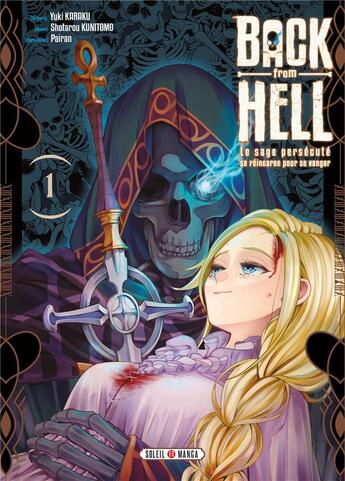 Couverture du livre « Back from hell : Le sage persécuté se réincarne pour se venger Tome 1 » de Karaku Yuki et Shotaro Kunitomo aux éditions Soleil