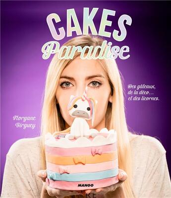 Couverture du livre « Cakes paradise » de Morgane Sirguey aux éditions Mango