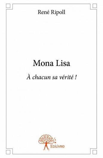 Couverture du livre « Mona Lisa » de Rene Ripoll aux éditions Edilivre