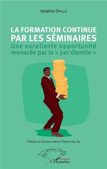 Couverture du livre « La formation continue par les séminaires ; une excellente opportunité menacée par la 