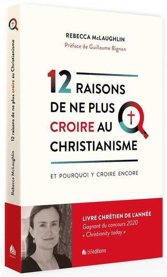 Couverture du livre « Le christianisme en question : 12 objections auxquelles la plus grande religion au monde doit repondre » de Rebecca Mc Laughlin aux éditions Blf Europe